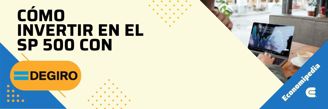 Cómo comprar el S&P 500 con DEGIRO